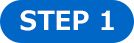 STEP 1